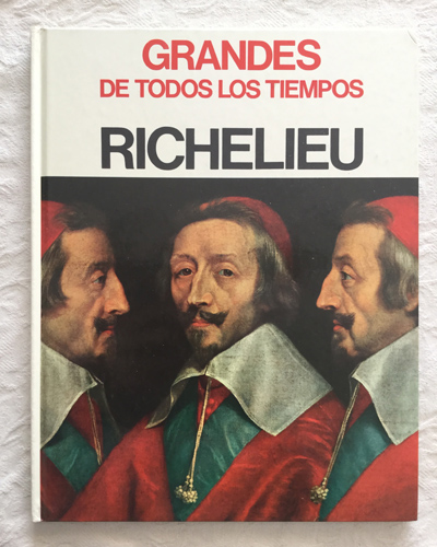 Grandes de todos los tiempos. Richelieu