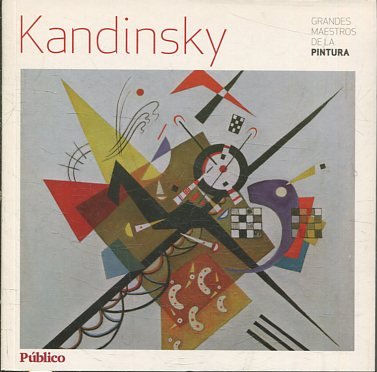 GRANDES MAESTROS DE LA PINTURA. KANDINSKY.