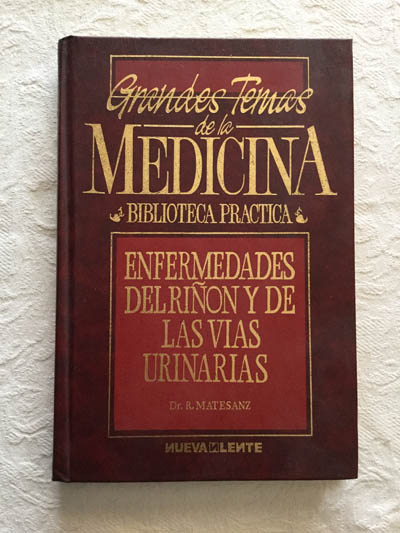 Grandes temas de la medicina: Enfermedades del riñón y de las vías urinarias