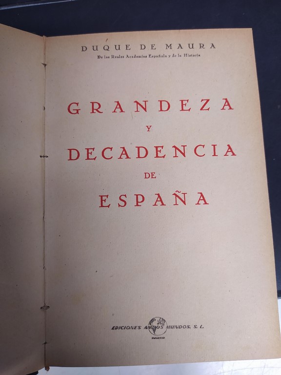 GRANDEZA Y DECADENCIA DE ESPAÑA.