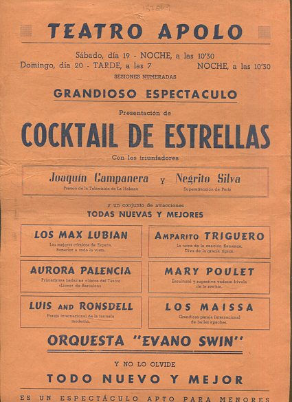 GRANDIOSO ESPECTACULO. PRESENTACION DE COCKTAIL DE ESTRELLAS: JOAQUIN CAMPANERA Y NEGRITO SILVA. LOS MAX LUBIAN, AMPARTITO TRIGUERO, AURORA PALENCIA, MARY POULET, LUIS AND RONSDELL, LOS LAISSA. ORQUESTA EVANO SWIN.