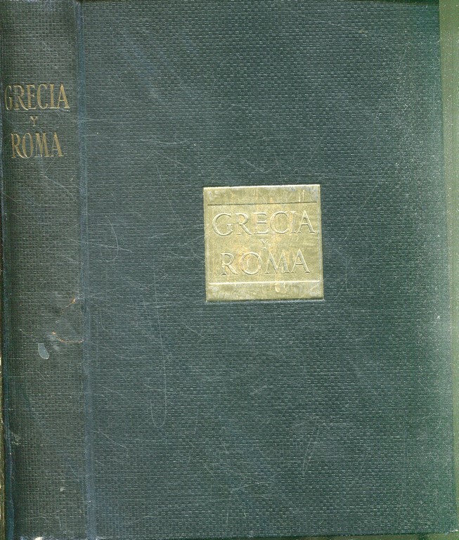 GRECIA Y ROMA. LA CIVILIZACION CLASICA GRIEGA Y ROMANA EN LAMINAS.