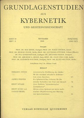 GRUNDLAGENSTUDIEN AUS KYBERNETIK UND GEISTESWISSENSCHAFT. BAND 10 HEFT 3 SEPTEMBER 1969.