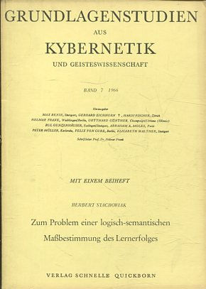 GRUNDLAGENSTUDIEN AUS KYBERNETIK UND GEISTESWISSENSCHAFT. BAND 7 1966.