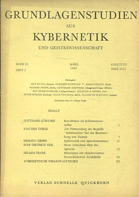 GRUNDLAGENSTUDIEN AUS KYBERNETIK UND GEISTESWISSENSCHAFT. BAND 10 HEFT 1 MARZ 1969.