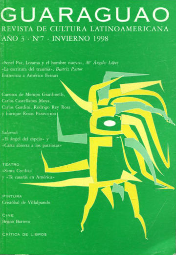 GUARAGUAO. REVISTA DE CULTURA LATINOAMERICANA AÑO 3, Nº 7- INVIERNO 1998.