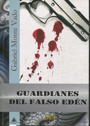 GUARDIANES DEL FALSO EDEN.