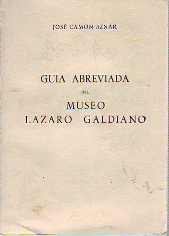 GUÍA ABREVIADA DEL MUSEO LÁZARO GALDIANO.