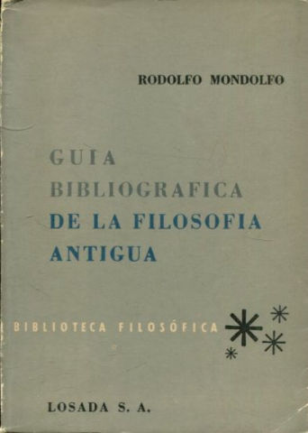 GUIA BIBLIOGRAFICA DE LA FILOSOFIA ANTIGUA.