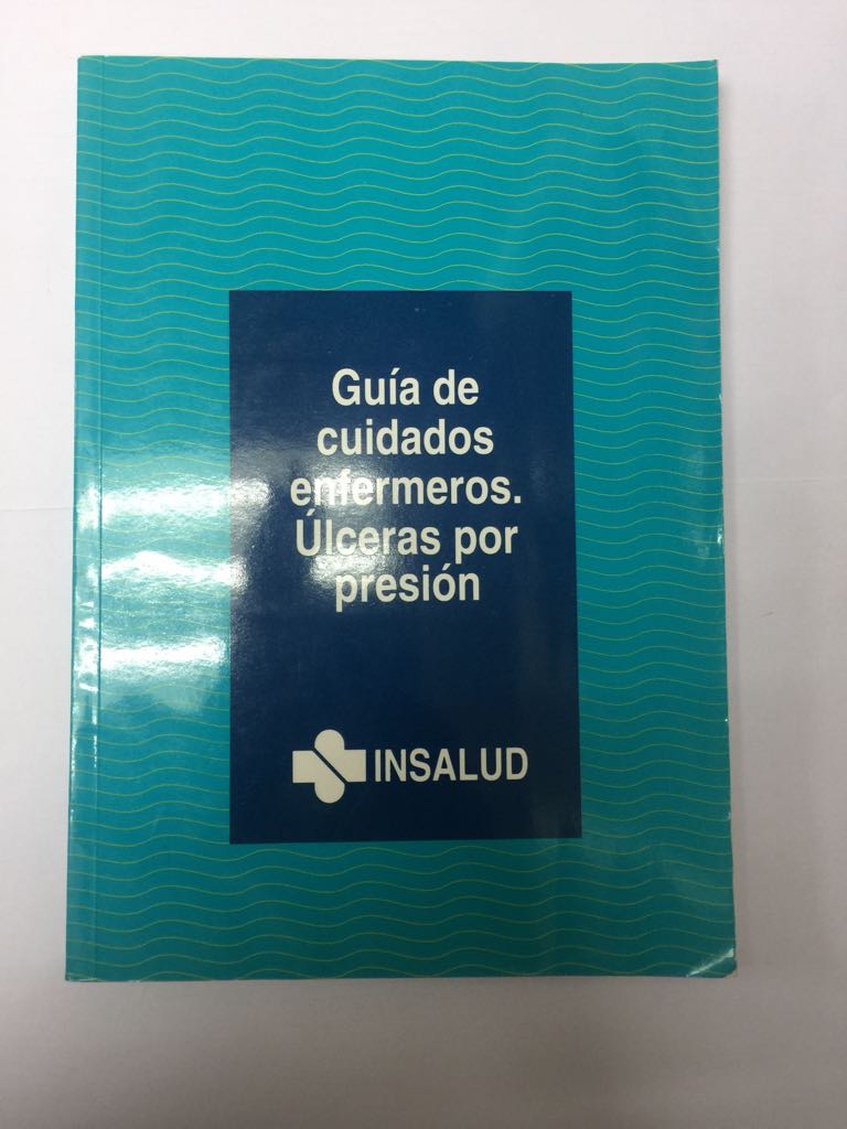 Guia de cuidados enfermeros. Ulceras por presion