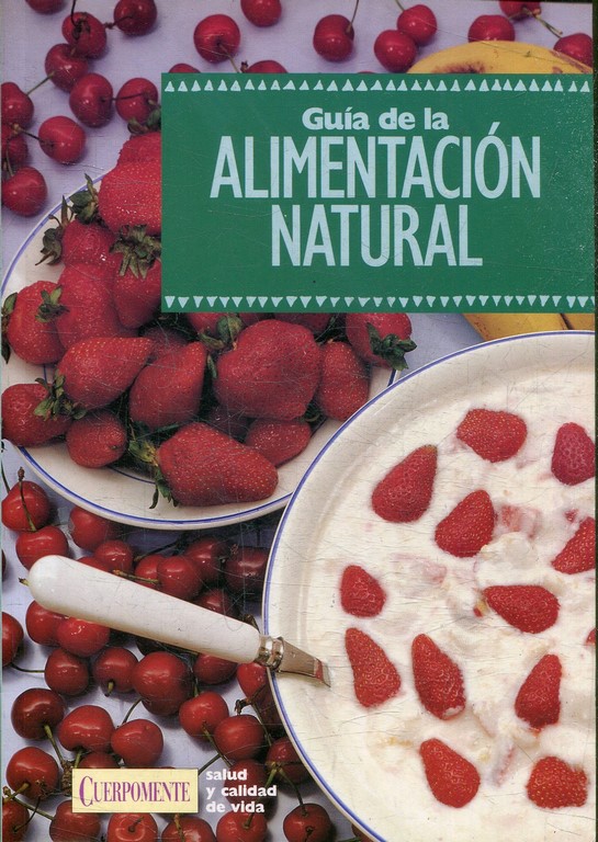 GUIA DE LA ALIMENTACION NATURAL.