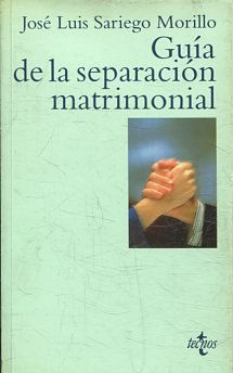 GUIA DE LA SEPARACION MATRIMONIAL.