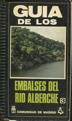 GUIA DE LOS EMBALSES DEL RIO ALBERCHE.