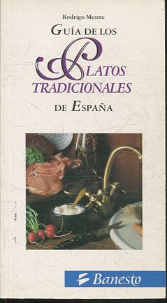 GUIA DE LOS PLATOS TRADICIONALES DE ESPAÑA.