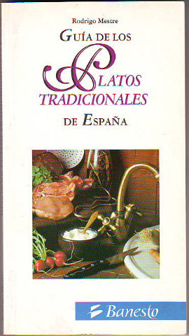 GUIA DE LOS PLATOS TRADICIONALES DE ESPAÑA.