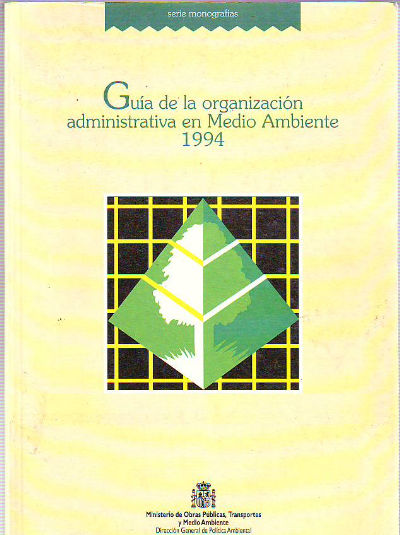 GUIA DE ORGANIZACIÓN ADMINISTRATIVA EN MEDIO AMBIENTE 1994.