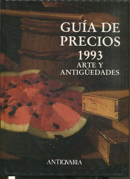 GUIA DE PRECIOS 1993 ARTE Y ANTIGUEDADES.