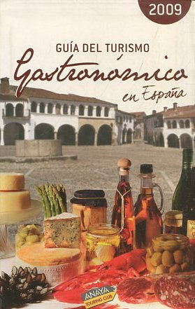 GUIA DEL TURISMO GASTRONOMICA EN ESPAÑA.