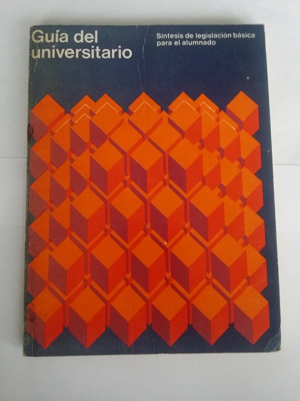 GUIA DEL UNIVERSITARIO. Sintesis de legislacion basica para el alumnado