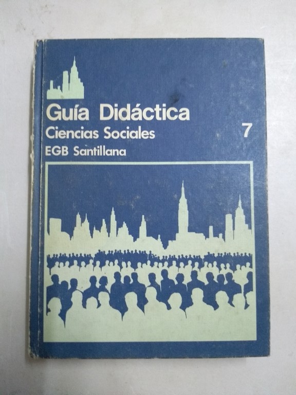 Guía Didáctica. Ciencias Sociales, 7 EGB