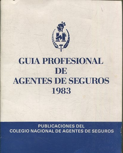 GUIA PROFESIONAL DE AGENTES DE SEGUROS 1983.