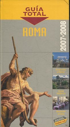 GUIA TOTAL ROMA CIUDAD DEL VATICANO.  2007-2008.