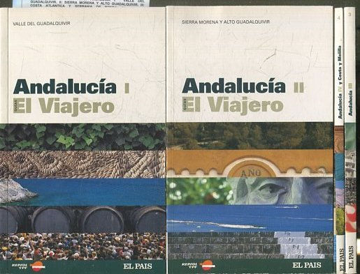 GUIAS EL VIAJERO. ANDALUCIA I:  VALLE DEL GUADALQUIVIR. II: SIERRA MORENA Y ALTO GUADALQUIVIR. III: COSTA ATLANTICA Y SERRANIA DE RONDA. IV: LITORAL MEDITERRANEO, SIERRA NEVADA Y CIUDADES AUTONOMAS DE CEUTA Y MELILLA.