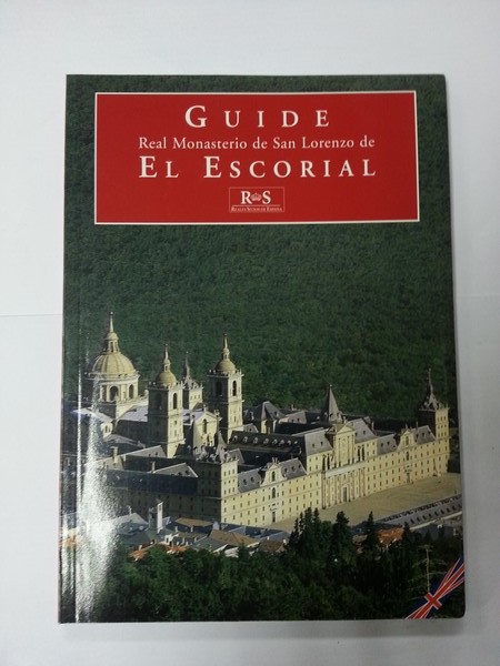 Guide. Real Monasterio de San Lorenzo de el Escorial