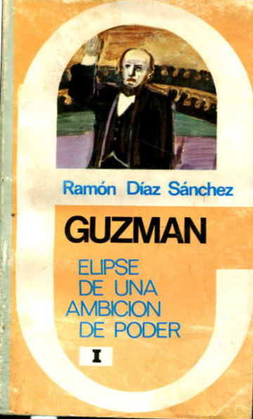 GUZMÁN. ELIPSE DE UNA AMBICIÓN DE PODER. (2 TOMOS).