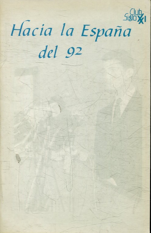 HACIA LA ESPAÑA DEL 92. CICLO DE DONFERENCIAS 1987-1988. OBRA COMPLETA TRES VOLUMENES.