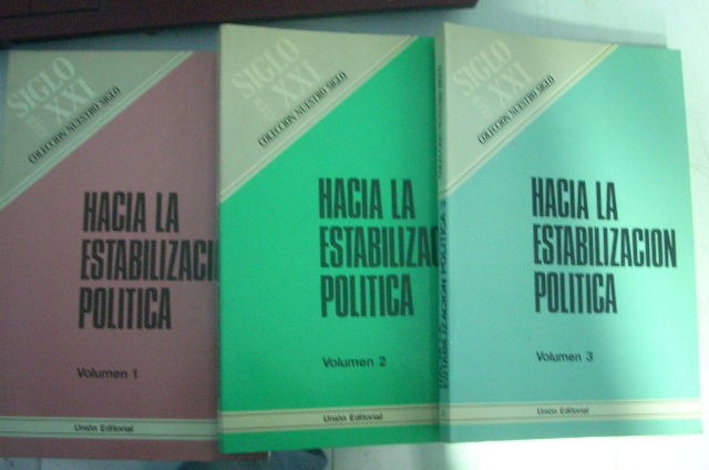 HACIA LA ESTABILIZACION POLITICA. (3 TOMOS).