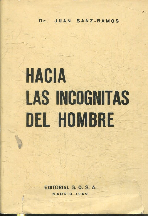 HACIA LAS INCOGNITAS DEL HOMBRE.