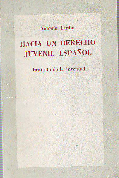 HACIA UN DERECHO JUVENIL ESPAÑOL.