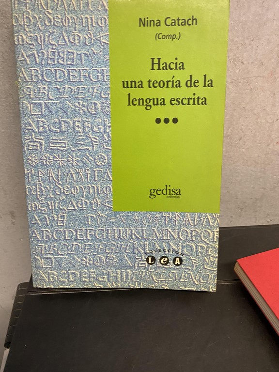 HACIA UNA TEORIA DE LA LENGUA ESCRITA.