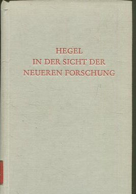 HEGEL IN DER SICHT DER NEUEREN FORSCHUNG.