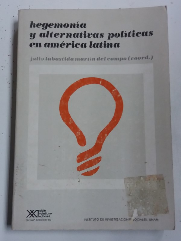 Hegemonía y alternativas políticas en América latina