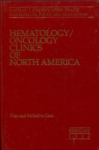 HEMATOLOGY/ONCOLOGY CLINICS OF NORTH AMERICA. PAIN AND PALIATIVE CARE.