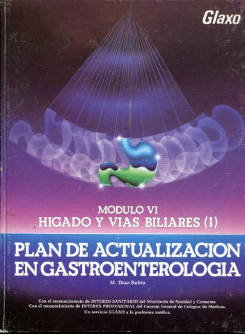 HIGADO Y VIAS BILIARES (I). MODULO VI. PLAN DE ACTUALIZACION EN GASTROENTEROLOGIA.