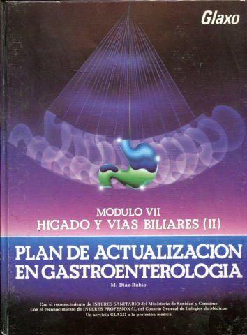 HIGADO Y VIAS BILIARES ( II). MODULO VII. PLAN DE ACTUALIZACION EN GASTROENTEROLOGIA.