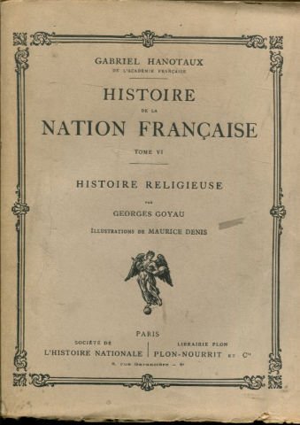 HISTOIRE DE LA NATION FRANÇAISE. TOME VI: HISTOIRE RELIGIEUSE.