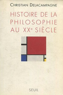 HISTOIRE DE LA PHILOSOPHIE AU XXº SIECLE.