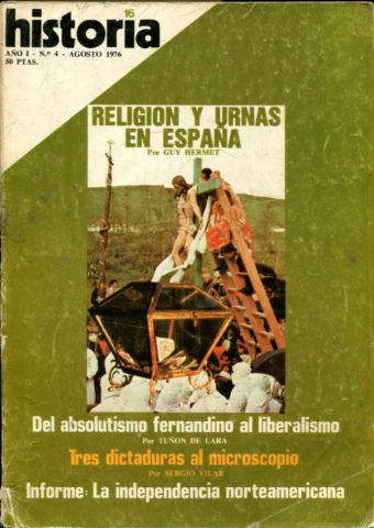 HISTORIA 16. Nº 14. RELIGION Y URNAS EN ESPAÑA. DEL ABSOLUTISMO FERNANDINO AL LIBERALISMO. TRES DICTADURAS AL MICROSCOPIO.