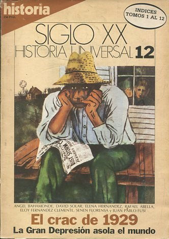 HISTORIA 16. SIGLO XX, HISTORIA UNIVERSAL Nº 12. EL CRAC DE 1929.