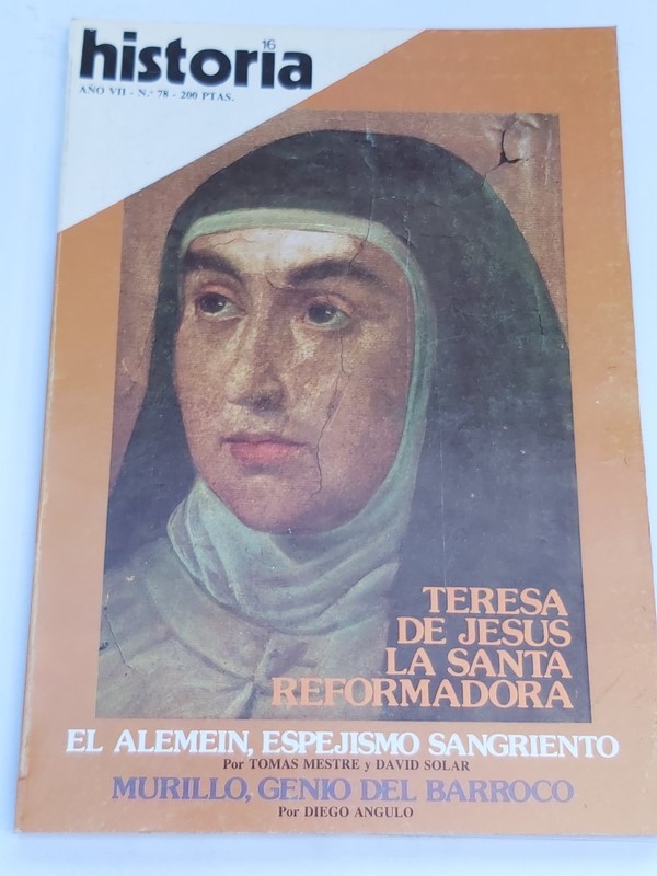 Historia 16. Teresa de Jesús. La santa reformadora