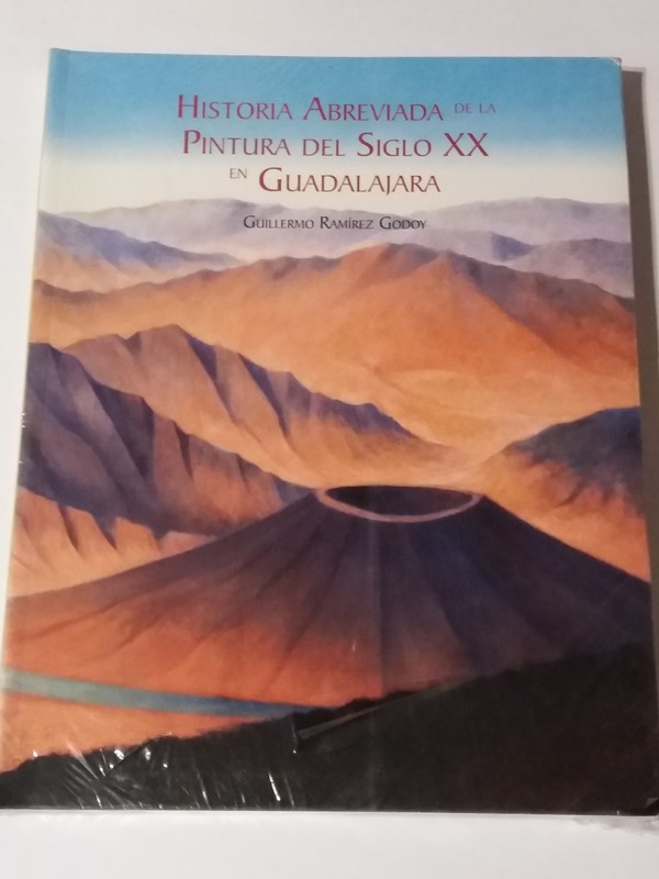 Historia Abreviada de la Pintura del Siglo XX en Guadalajara