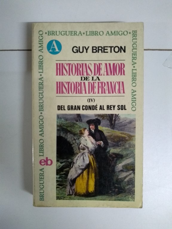 Historia de amor de la historia de Francia, (IV)