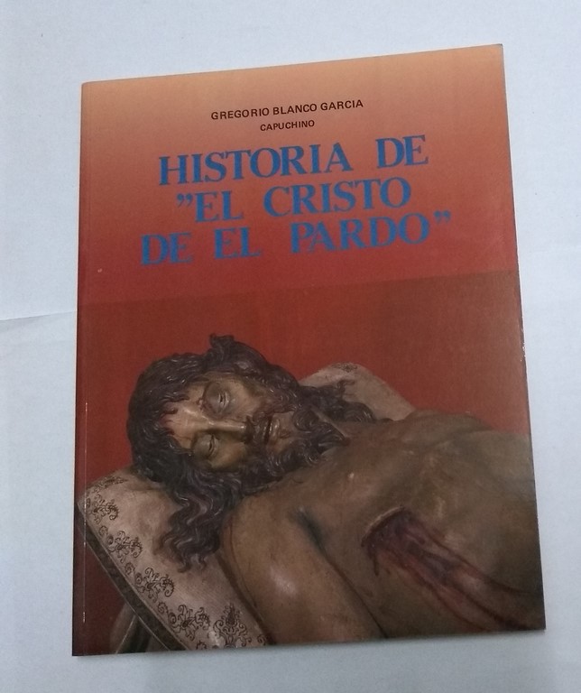 Historia de “el Cristo de el pardo”