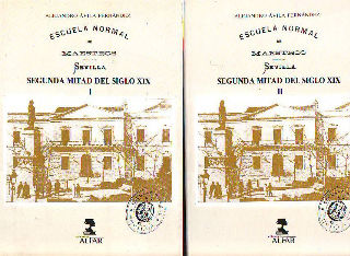 HISTORIA DE LA ESCUELA NORMAL DE MAESTROS DE SEVILLA EN LA SEGUNDA MITAD DEL SIGLO XIX.