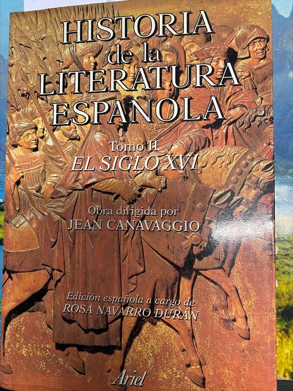 HISTORIA DE LA LITERATURA ESPAÑOLA.  II: EL SIGLO XVI.