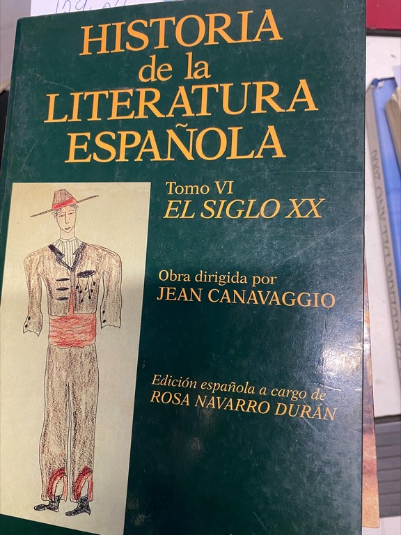 HISTORIA DE LA LITERATURA ESPAÑOLA.  VI: EL SIGLO XX.